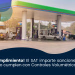 Controles Volumétricos: El SAT sancionará a quien no los cumpla